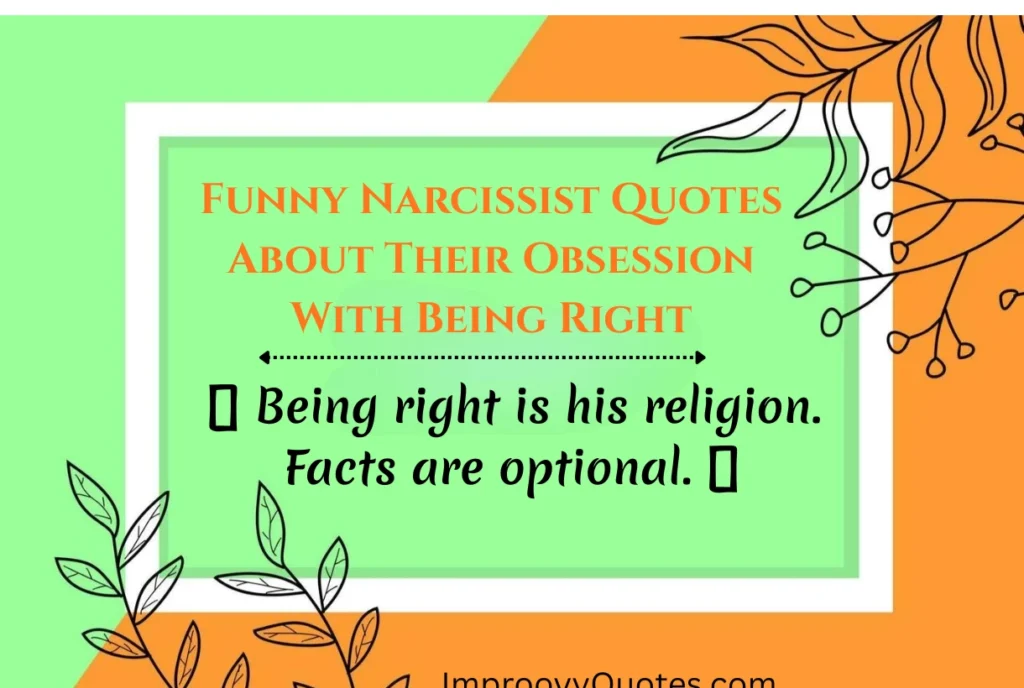 funny-narcissist-quotes-about-their-obsession-with-being-right