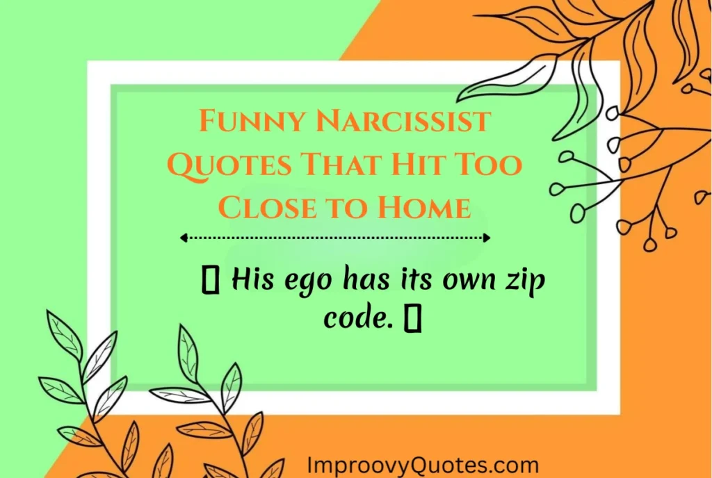 funny-narcissist-quotes-that-hit-too-close-to-home